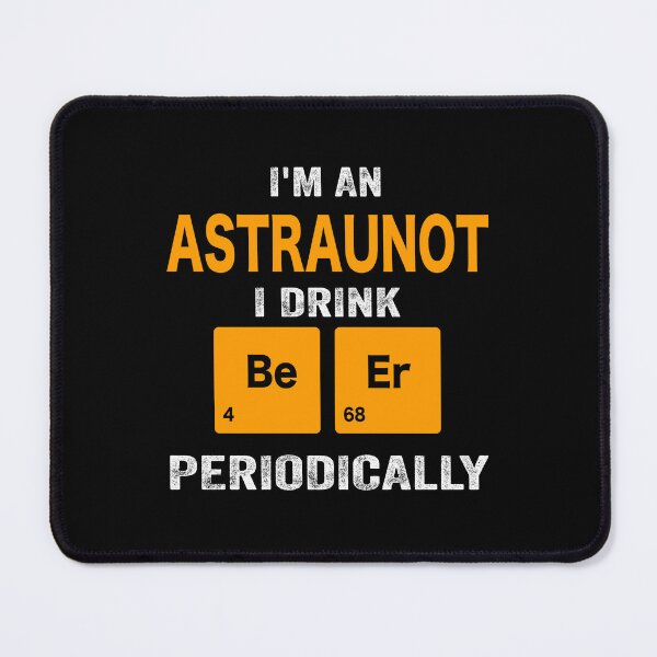 Item preview, Beer Drinker Gift, Funny astraunot Shirt, astraunot Gift, astraunot fathers day christmas gift Shirt, Beer Drinker Drink Beer Periodically designed and sold by xlnv.