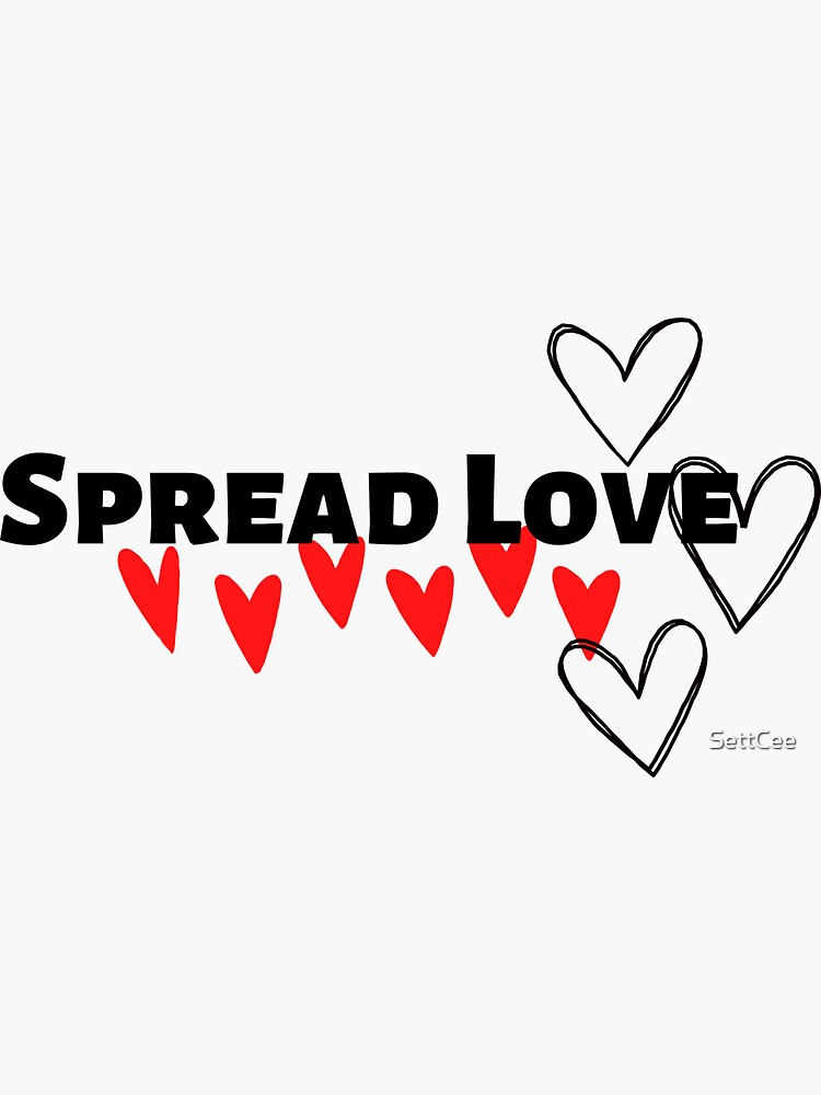 "Spread Love" Sticker for Sale by SettCee Redbubble