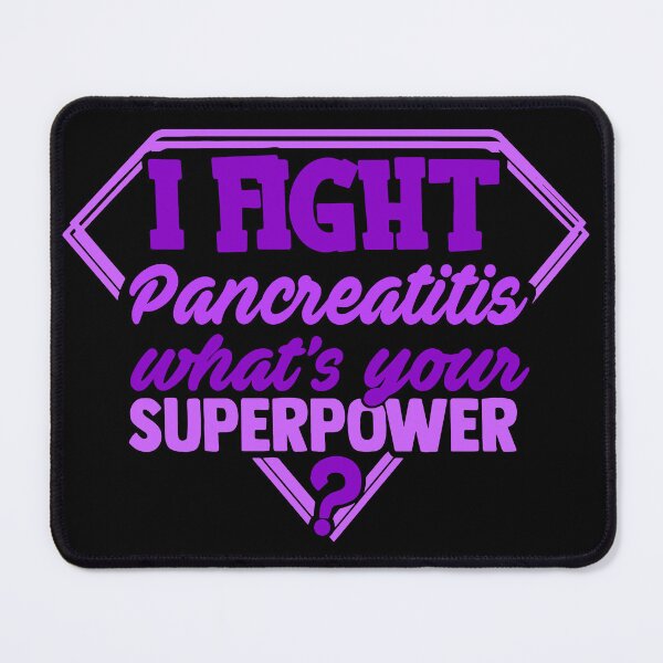 Item preview, I Fight Pancreatitis What's Your Superpower designed and sold by Kohend.