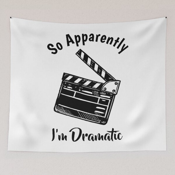Item preview, So Apparently I'm Dramatic Funny Acting designed and sold by adxota.
