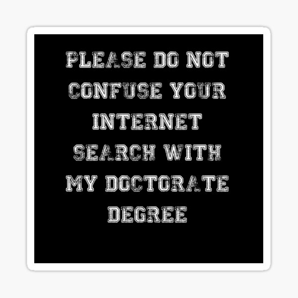 Funny Doctor Shirt Dont Confuse Your Internet Search Sticker