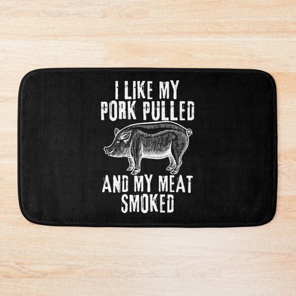 Item preview, I Like My Pork Pulled and My Meat Smoked - Funny BBQ Sayings designed and sold by MacAndMoose.