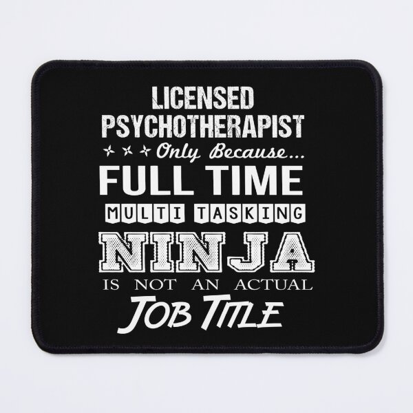 Item preview, Licensed Psychotherapist T Shirt - Multitasking Ninja Job Gift Item Tee designed and sold by watkinsmat.