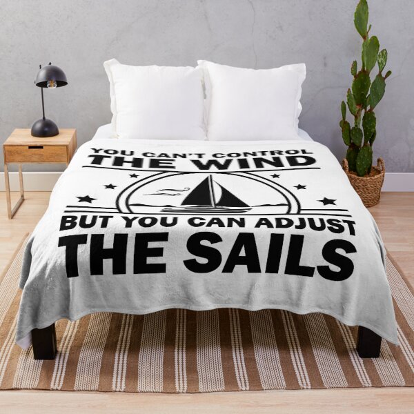 Item preview, You Can't Control The Wind But You Can Adjust The Sails designed and sold by ujgbnx.