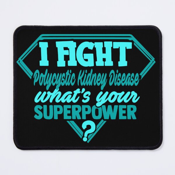 Item preview, I Fight Polycystic Kidney Disease What's Your Superpower designed and sold by Kohend.