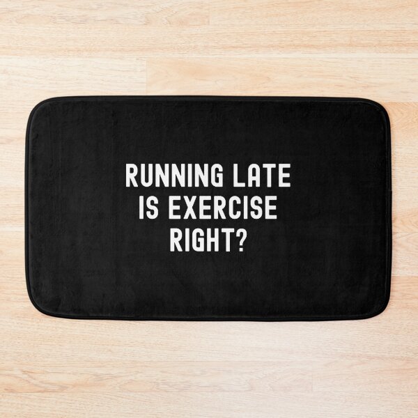 Item preview, Running Late Is Exercise Right Sticker designed and sold by heajosephgi3.
