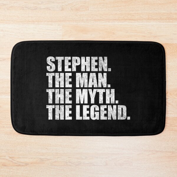 Item preview, Stephen Name Stephen The Man The Myth The legend designed and sold by Teelogic.