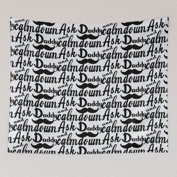 Item preview, Ask Daddy And Calmdown | Father’s Day designed and sold by DNC1134.