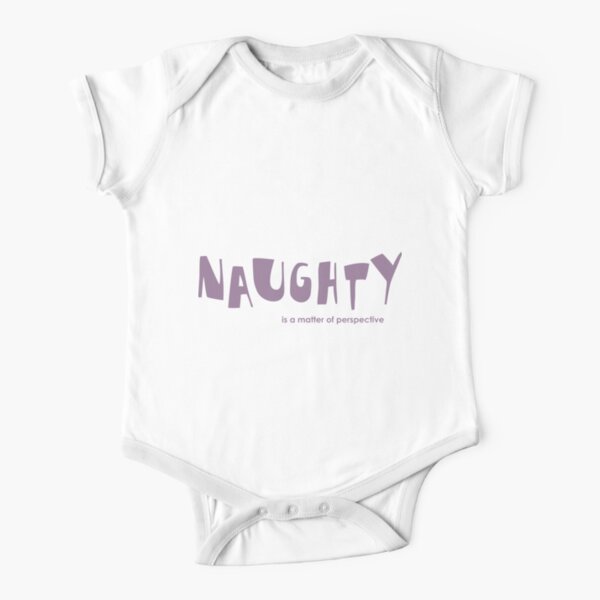 naughty is a matter of perspective Short Sleeve Baby One-Piece