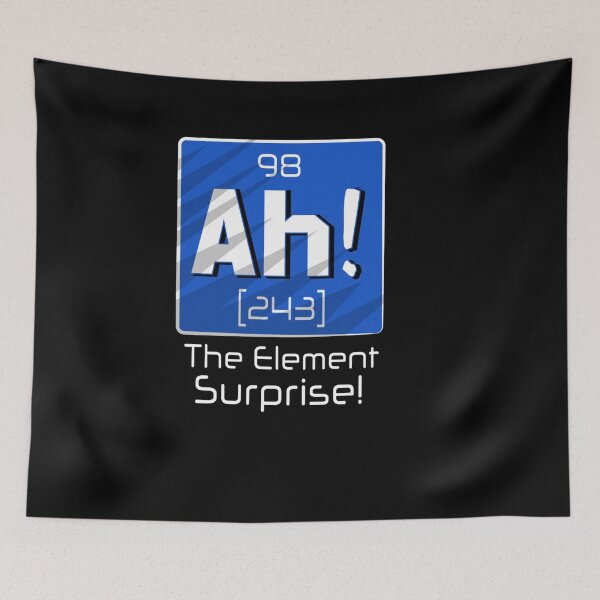 Item preview, FUNNY PERIODIC TABLE AH THE ELEMENT OF SURPRISE designed and sold by sobriowslen.