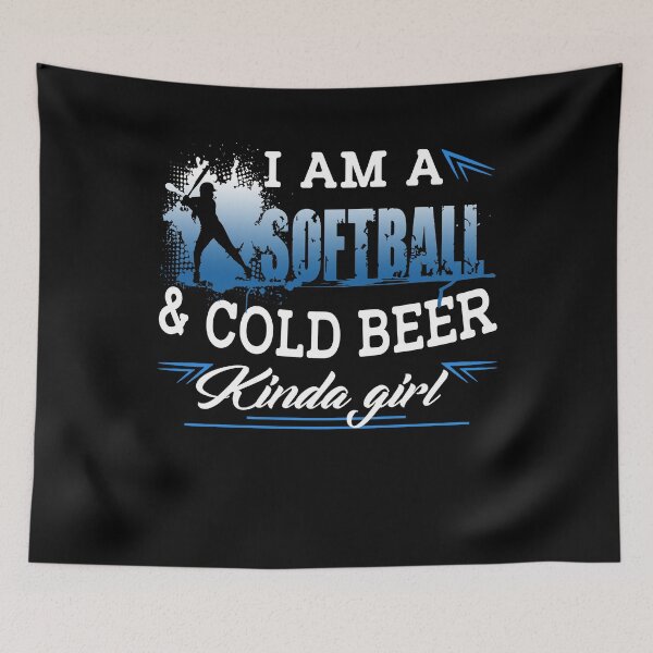 Item preview, I Am A Softball And Cold Beer Kinda Girl designed and sold by UnknownArtistt.