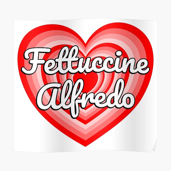 "I Love Fettuccine Alfredo Heart Funny Pasta Lover Italian Food Foodie