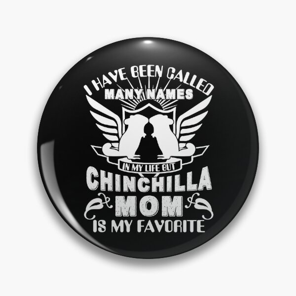 Item preview, I Have Been Called Chinchilla Mom designed and sold by UnknownArtistt.