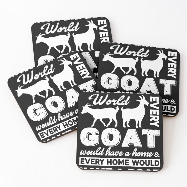 Item preview, In A Perfect World Every Goat Would Have A Home designed and sold by UnknownArtistt.