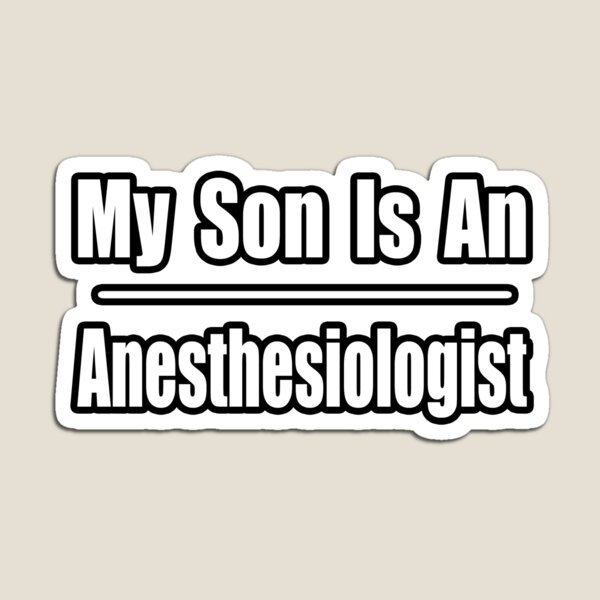 Item preview, My Son Is An Anesthesiologist designed and sold by TKUP22.