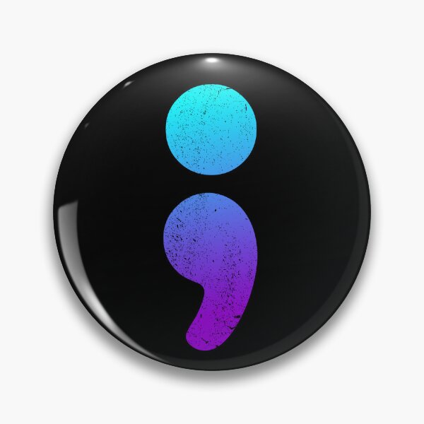 Item preview, Semicolon Suicide Awareness Semi Colon Suicide Prevention Gear designed and sold by DynamicDesign.