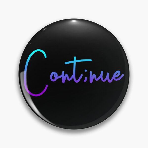 Item preview, Suicide Awareness Continue Semi Colon Suicide Prevention Gear designed and sold by DynamicDesign.