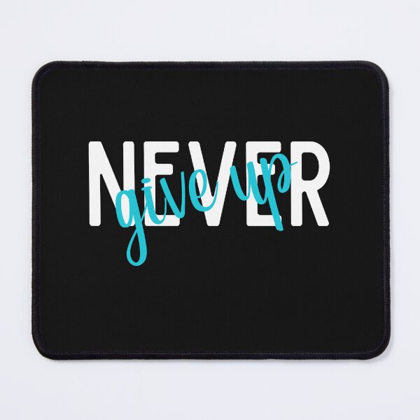 Item preview, Never Give Up designed and sold by RedSparkle.
