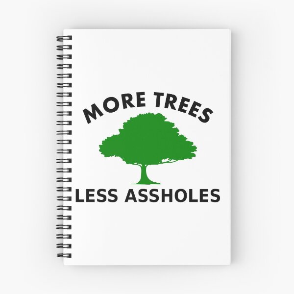 Item preview, More Trees, Less Assholes designed and sold by RixzStuff.