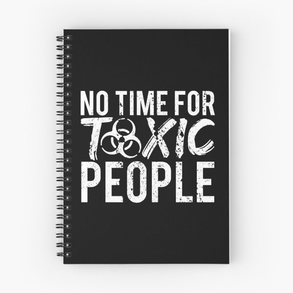 Item preview, No Time For Toxic People designed and sold by FNStuff.
