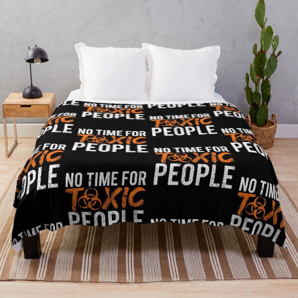 Item preview, No Time For Toxic People designed and sold by FNStuff.
