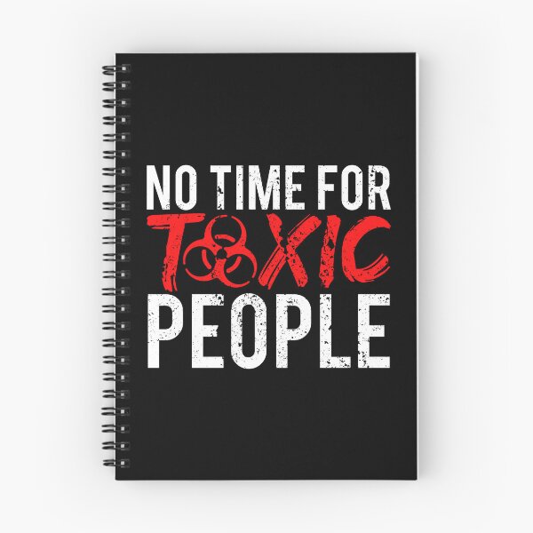 Item preview, No Time For Toxic People designed and sold by FNStuff.