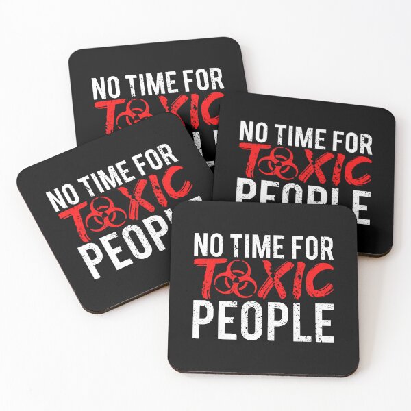 Item preview, No Time For Toxic People designed and sold by FNStuff.