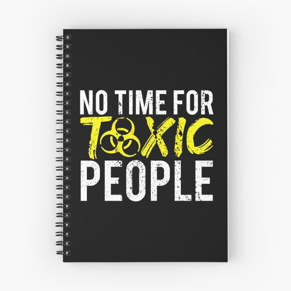 Item preview, No Time For Toxic People designed and sold by FNStuff.