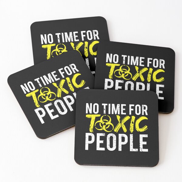 Item preview, No Time For Toxic People designed and sold by FNStuff.