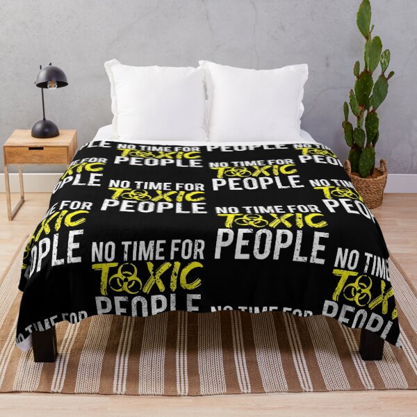 Item preview, No Time For Toxic People designed and sold by FNStuff.