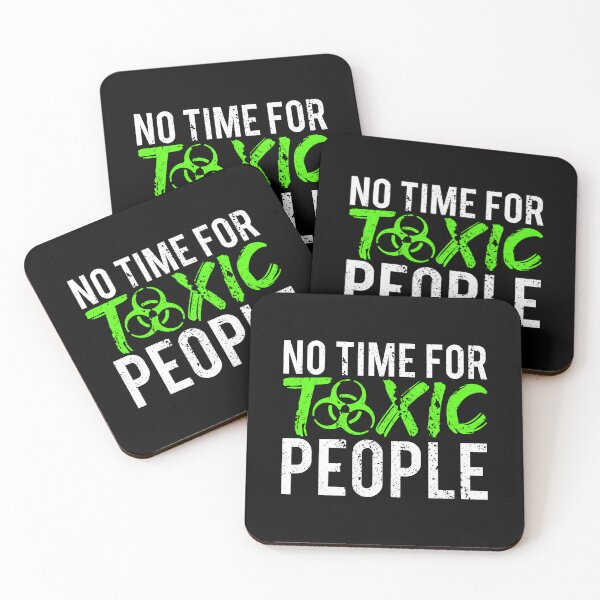 Item preview, No Time For Toxic People designed and sold by FNStuff.