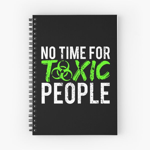 Item preview, No Time For Toxic People designed and sold by FNStuff.