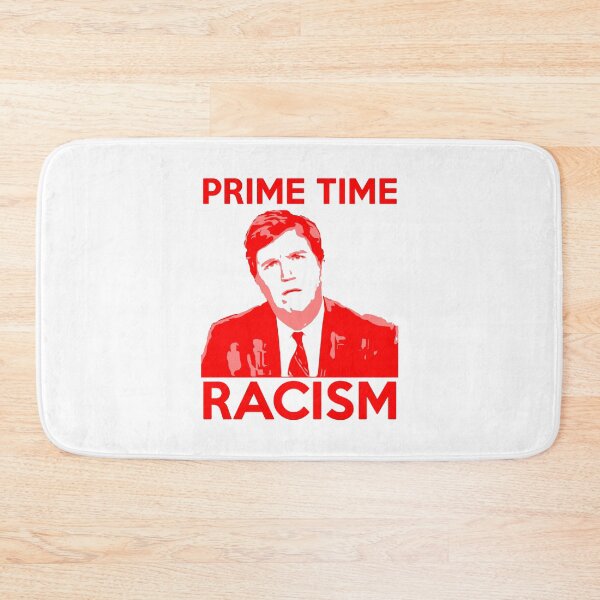 Item preview, Prime Time Racism featuring Tucker Carlson designed and sold by Signs for Dark Times.
