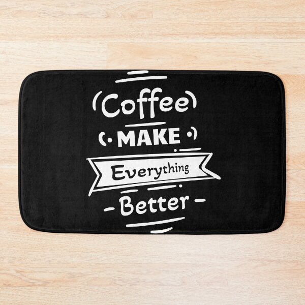 Item preview, Coffee make everything better designed and sold by I'm  Redz.