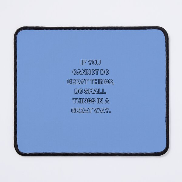 Item preview, DO SMALL THINGS IN A GREAT WAY designed and sold by KarlWalter.