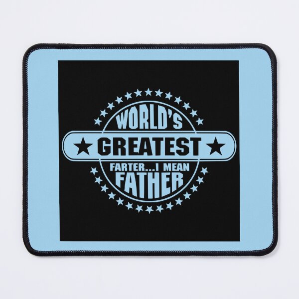 Item preview, World's Greatest Farter I Mean Father designed and sold by Froyd Wess.