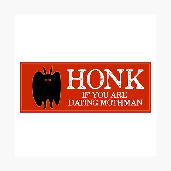 Item preview, Honk if you are dating Mothman designed and sold by since-here.