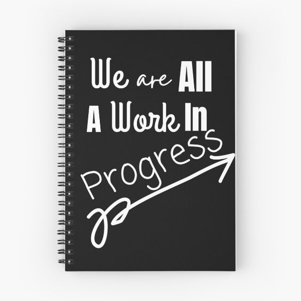 Item preview, We Are All A Work In Progress designed and sold by RedSparkle.