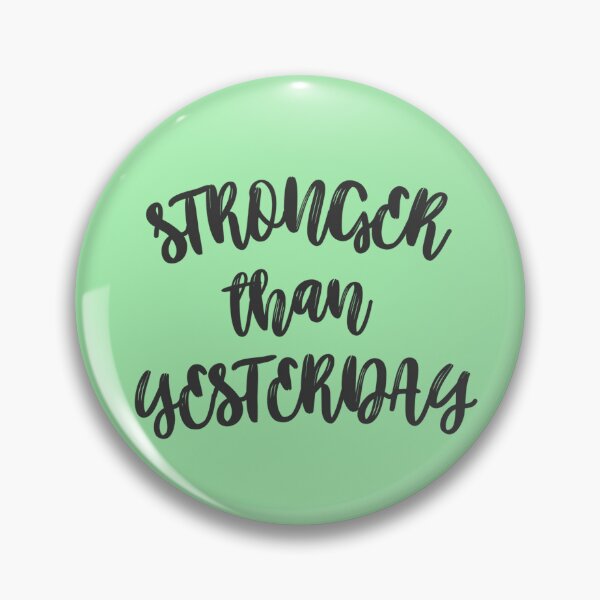 Item preview, Stronger than Yesterday designed and sold by Inspired2Live.
