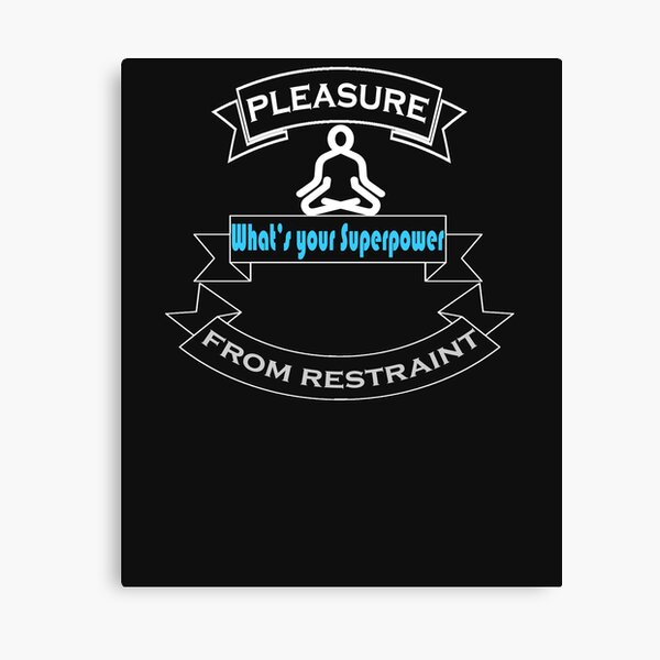 Pleasure From Restraint Non-violence Gift T-shirt Essential T
