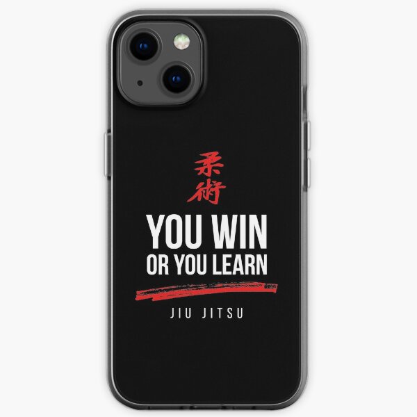 You Win or You Learn Jiu Jitsu iPhone Soft Case