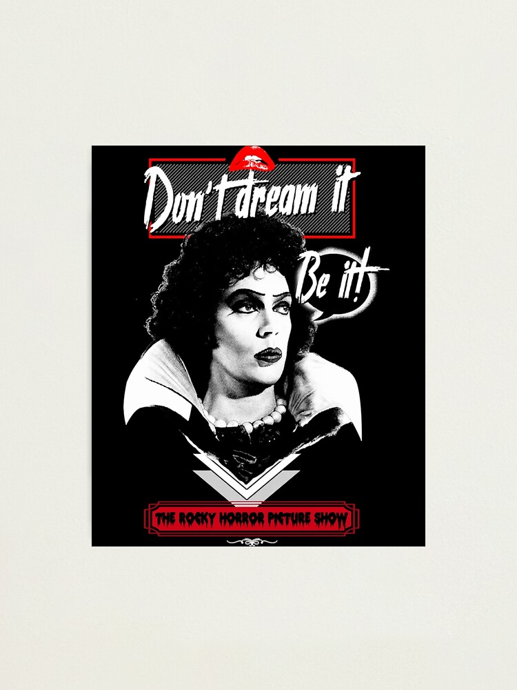 Create The Perfect Life Form Sex Toy Men Women Don'T Dream It Be It The  Rocky Horror Picture Show M" Photographic Print for Sale by FlaniganMadcal  | Redbubble