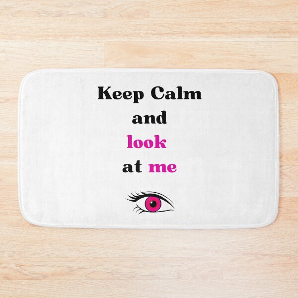 Item preview, keep calm and look at me designed and sold by Batartiste.