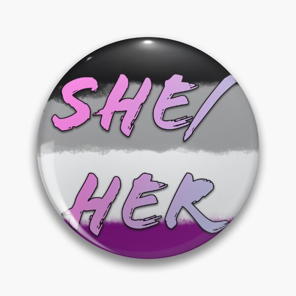 "She/Her Asexual Pronoun Pride" Pin for Sale by SaturnUmbreon Redbubble