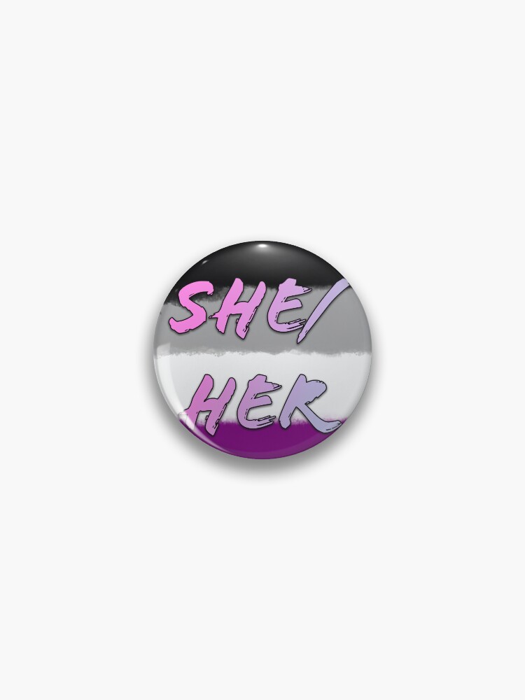 "She/Her Asexual Pronoun Pride" Pin for Sale by SaturnUmbreon Redbubble