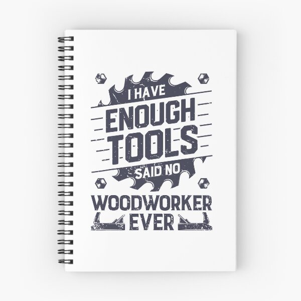 Item preview, I Have Enough Tools Said No Woodworker Ever designed and sold by nwaja-art.