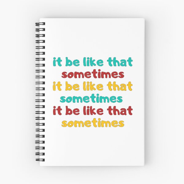 Item preview, Funny quote it's be like that sometimes meme t-shirt  designed and sold by cizito.