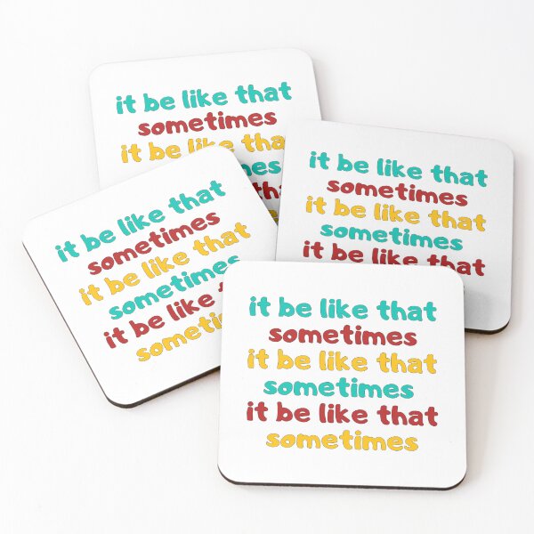 Item preview, Funny quote it's be like that sometimes meme t-shirt  designed and sold by cizito.