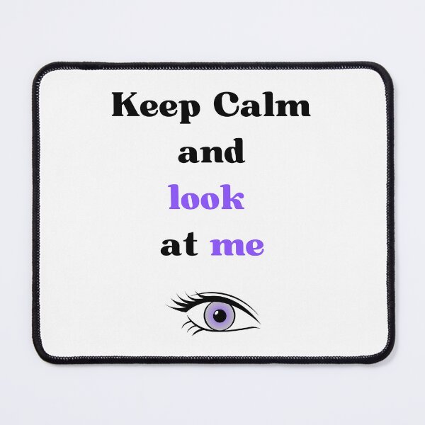 Item preview, keep calm and look at me designed and sold by Batartiste.