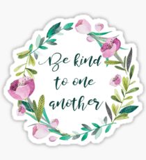 Be kind to one another Sticker